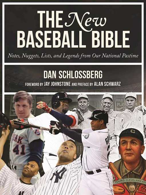 Title details for The New Baseball Bible: Notes, Nuggets, Lists, and Legends from Our National Pastime by Dan Schlossberg - Available